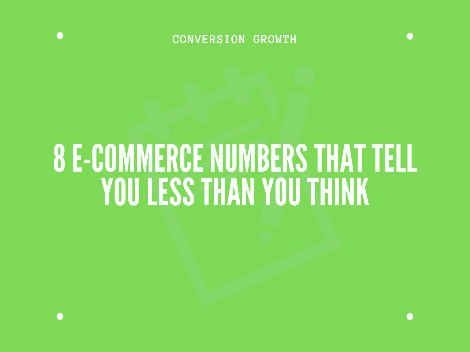 8 E-commerce Metrics You Should Track