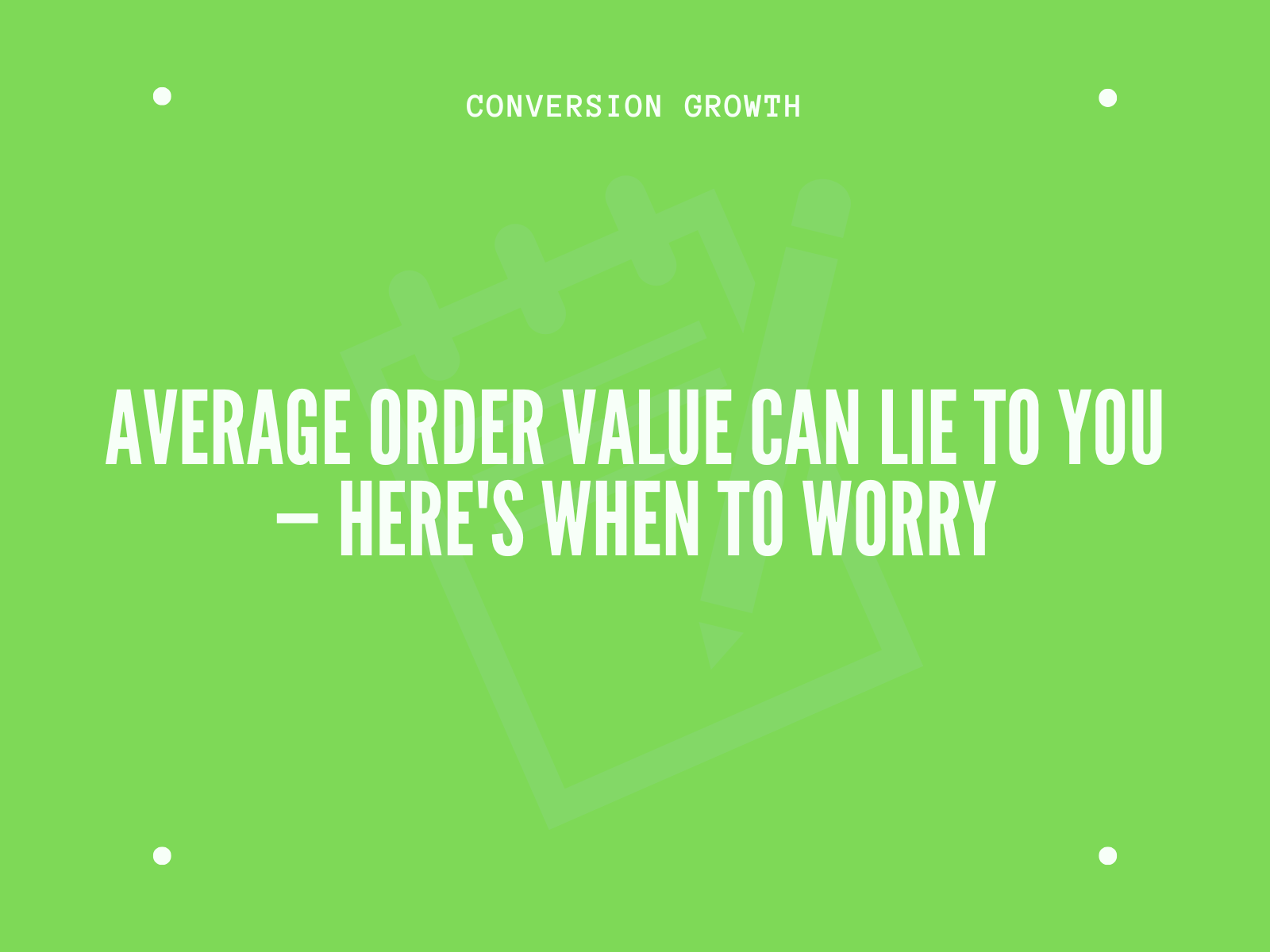 Your AOV is Lying to You